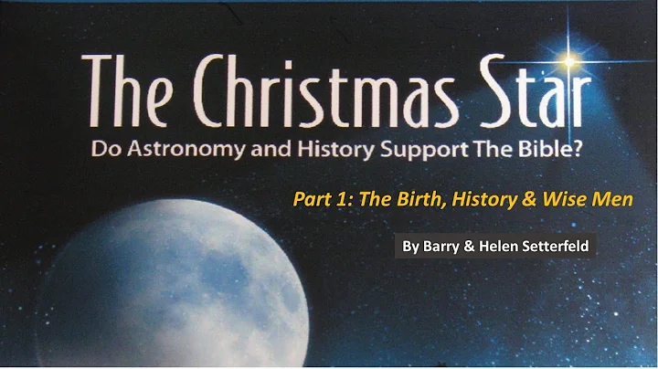 The Christmas Star PART 1: The Birth, History, and...