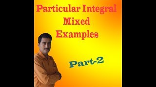 Advanced calculus & numerical methods particular integral mixed examples PART-2 || Advanced maths 2
