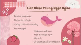 [Playlist] Nhạc Trung ngọt ngào, dễ thương