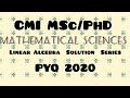 CMI | M.Sc./PhD 2020 Solutions series| Complete solution with full explanation.
