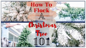 How To Flock A Christmas Tree Tutorial