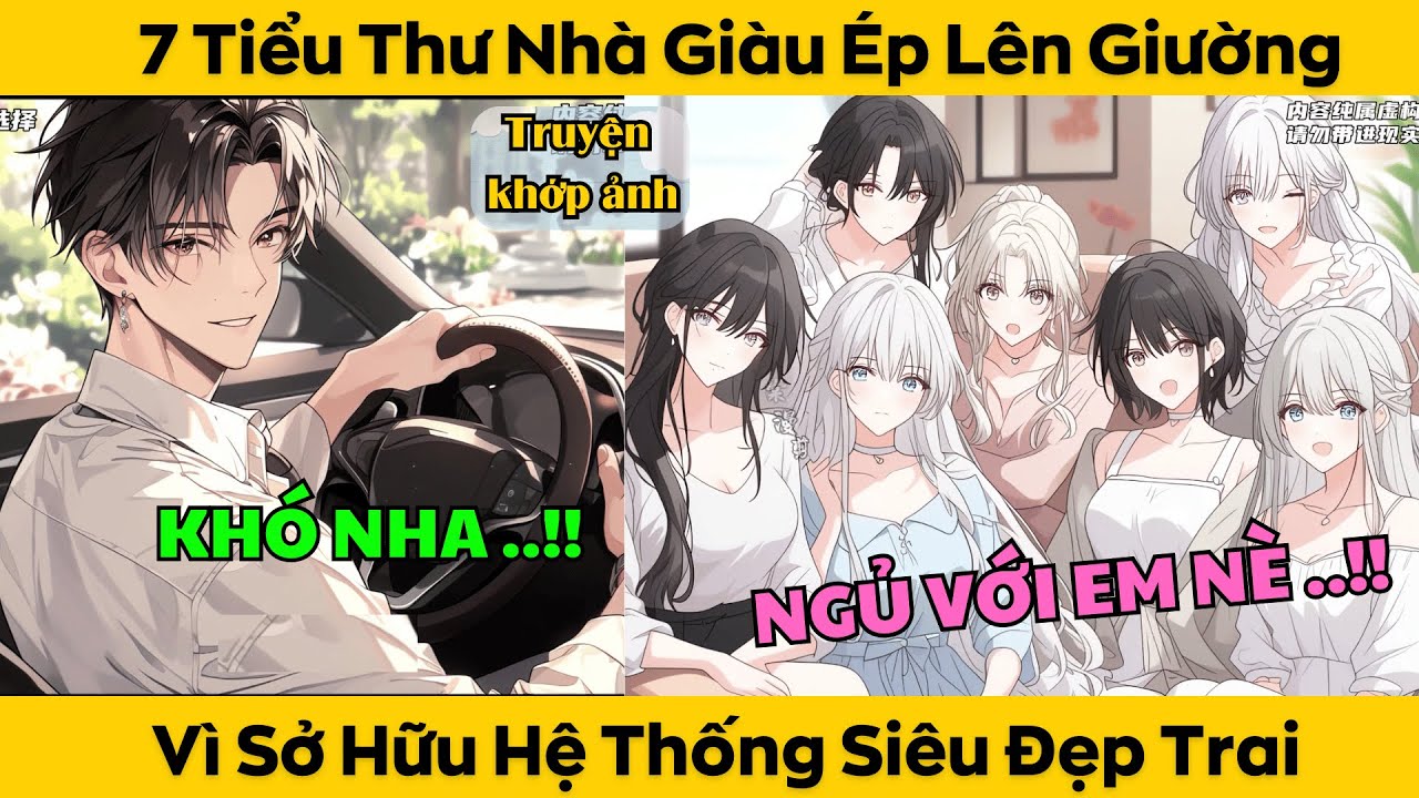 7 Tiểu Thư Nhà Giàu Ép Lên Giường - Vì Sở Hữu Hệ Thống Siêu Đẹp Trai