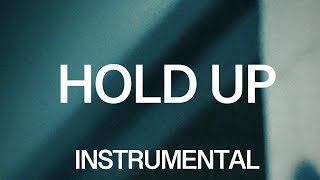 Hold Up instrumental W Background Vocals  Album Version