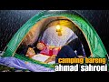 ahmad sahroni ikut camping di tengah sungai memasak dan tidur nyaman 