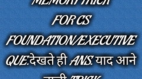 Memory trick for CS FOUNDATION/EXECUTIVE AUDIT JUNE DEC 17