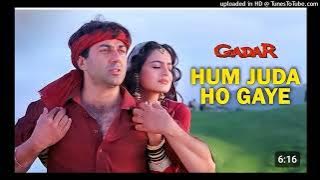 Hum Juda Ho Gaye (Sad Song) Udit Narayan | Gadar | Sunny Deol, Ameesha Patel