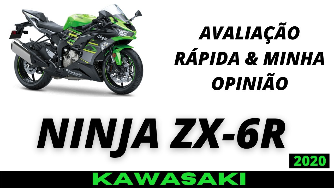 KAWASAKI NINJA ZX-6R - AVALIAÇÃO RÁPIDA - YouTube