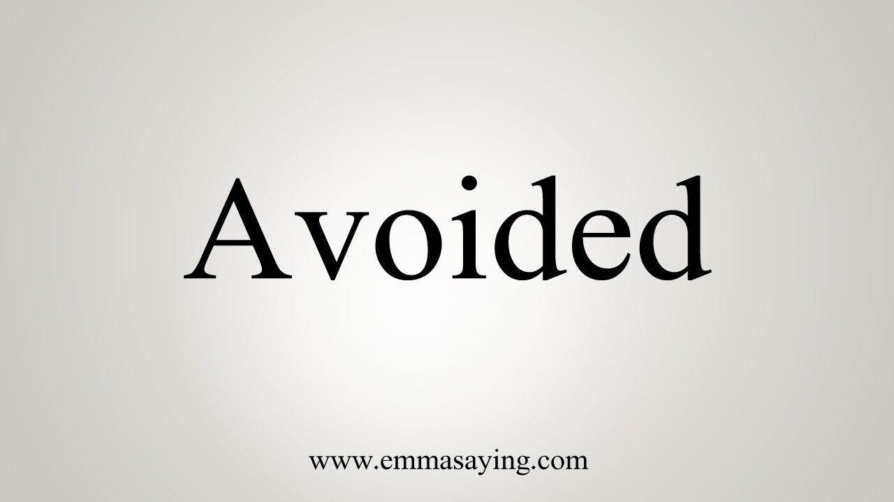 How To Say Avoided - YouTube