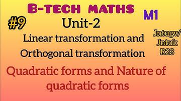 Quadratic forms and Nature of quadratic form||Btech 1st year||M1||rank,index and signature of QF