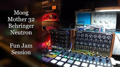 Moog Mother 32 Behringer Neutron Fun Jam Session