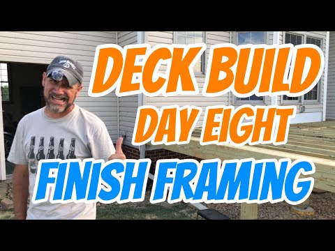 Deck Build Day Eight - Finish Framing