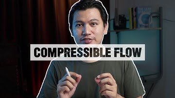 08 - Compressible Flow Part 1 - Speed of Sound