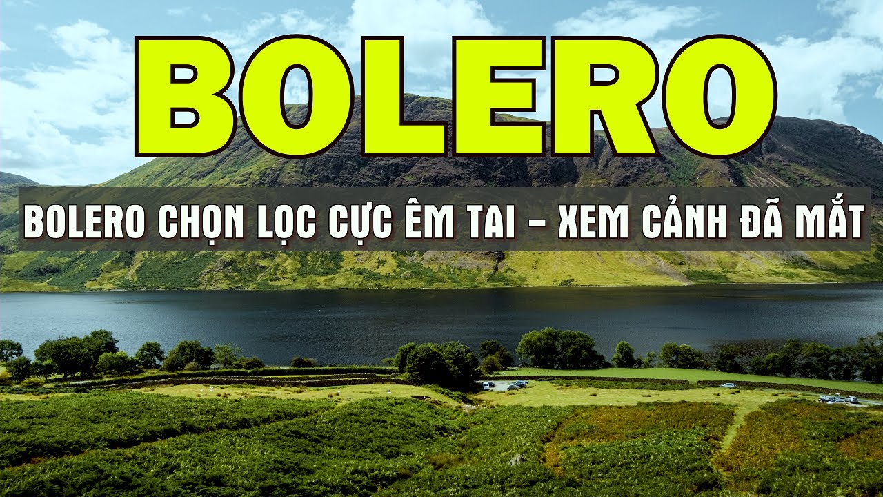 BOLERO TRỮ TÌNH CHẤT LƯỢNG CAO HÌNH ẢNH ĐƯỜNG PHỐ CHÂU... - youtube