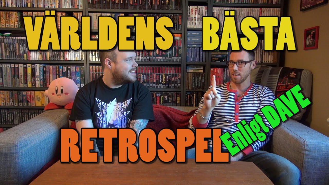 Världens Bästa Retrospel! Enligt DAVE