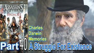A Struggle For Existence | Assassins Creed Syndicate | Part 40 | Charles Darwin Memories | Gameplay