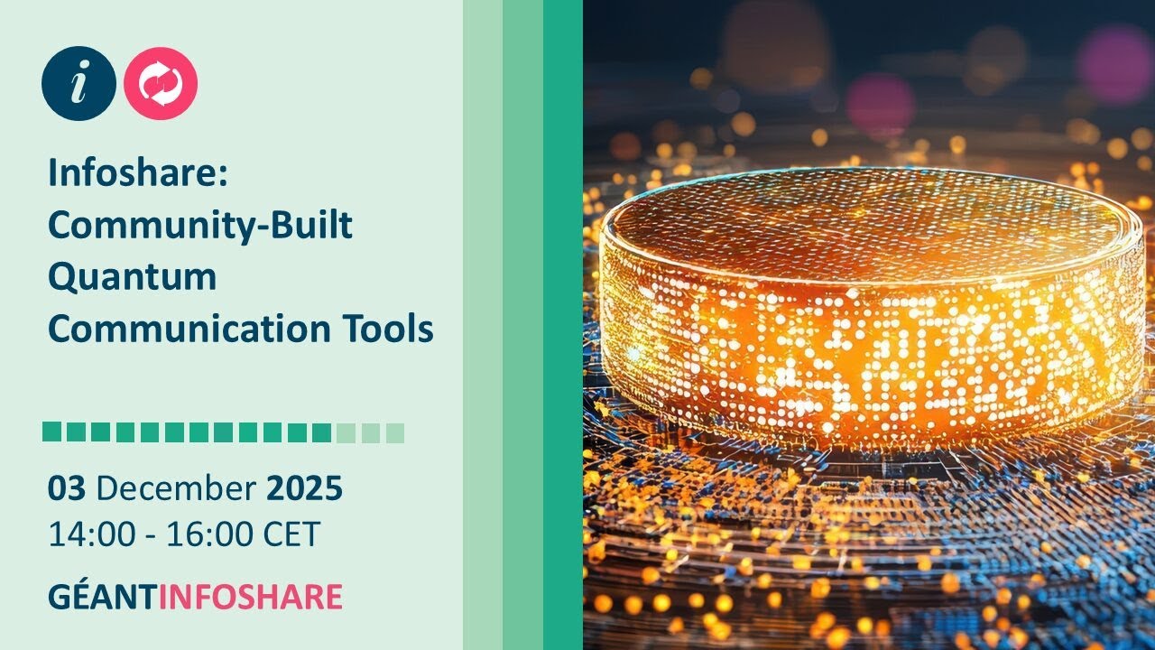 GÉANT Infoshare: Community-built quantum communication tools - 3 Dec 2025