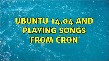 Ubuntu: Ubuntu 14.04 and playing songs from cron (2 Solutions!!)