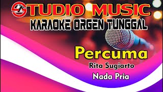 Dangdut Karaoke Percuma - Rita Sugiarto || Nada Pria Full Music Orgen Tunggal