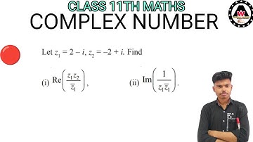 Let z1 = 2 – i, z2 = –2 + i. Find i) 1 21Re(z1z2/z1) ii)Im(1/z1z1bar)|| Worldeez Academy