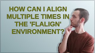 How can I align multiple times in the 'flalign' environment?