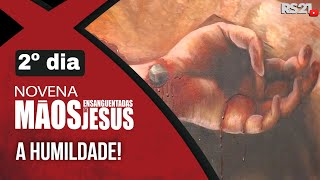 Novena das Mãos Ensanguentadas de Jesus | 2º A Humildade | Rede Século 21