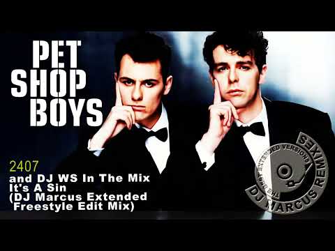 Pet Shop Boys and DJ WS In The Mix - It's A Sin (DJ Marcus Extended Freestyle Edit Mix)