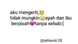 Story WA anak Broken home💔ayah ibu aku rindu waktu dulu saat kita bersama😢