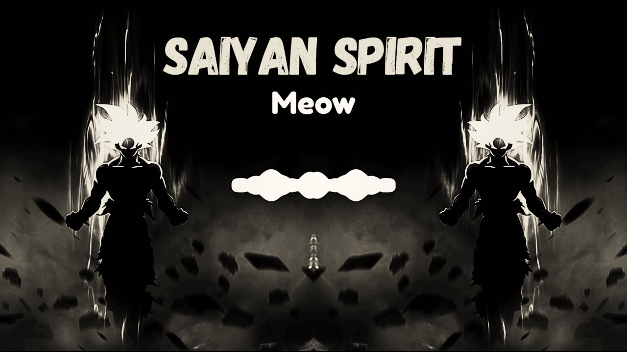 Saiyan Spirit (Meow)