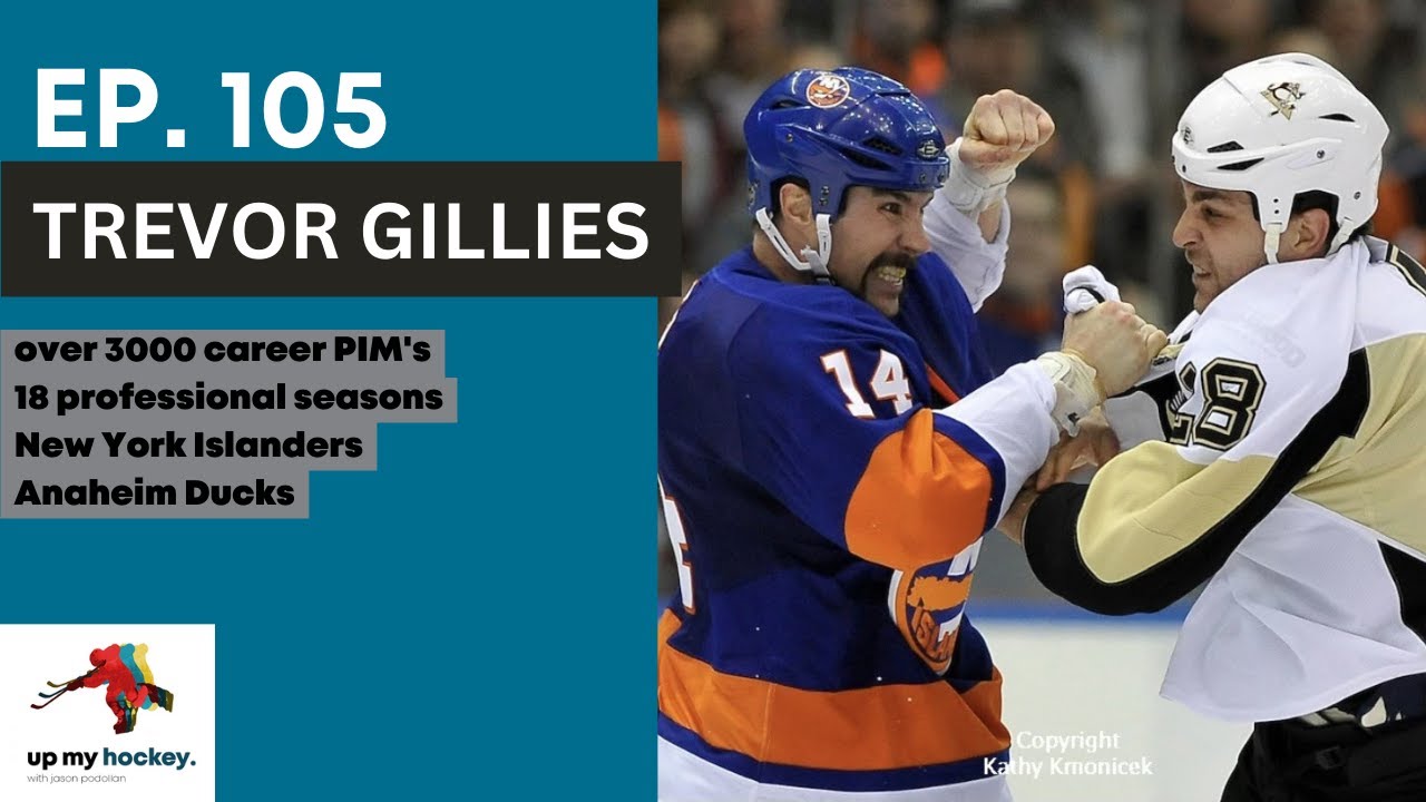 Up My Hockey Podcast Ep 105 Trevor Gillies 3000 PIM's and 18