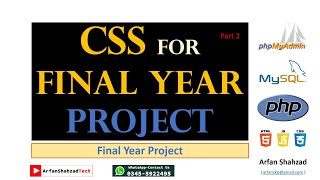 Cascading Style Sheet (CSS) for Final Year Project | part 2 | by Arfan Shahzad