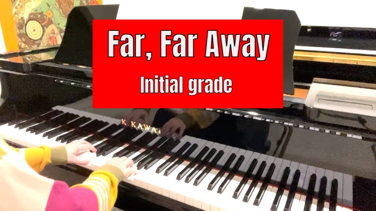 Far, Far Away by John Human | Trinity piano initial grade | from 2023 TCL adlı videoyu YouTube'da izle Far, Far Away by John Human | Trinity piano initial grade | from 2023 TCL adlı videoyu YouTube'da izle