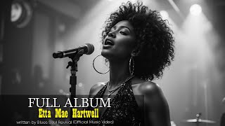 FULL ALBUM- Etta Mae Hartwell | Soulful Blues Ballad (Lyrics)