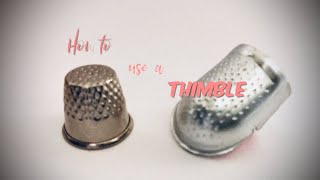 How to Use a Thimble