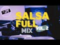 Salsa full mix  dj jt vol 2 clsicos de clsicos