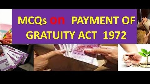 MCQs on Payment of Gratuity act 1972