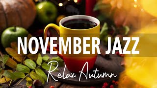 Happy November Jazz ☕ Jazz & Bossa Nova Sweet Autumn to relax, study and work