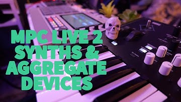 Mpc Live 2 || Hardware Synth Hookup & My Workflow || Aggregate Devices & multiple audio sources ||