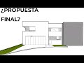 ¿PROPUESTA FINAL? | CASA QUE VE AL MAR