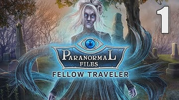 Paranormal Files: Fellow Traveler CE [01] Let