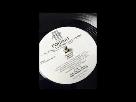 Format – Anything To Make You Love Me / Whenever I Call Your Name 