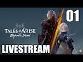 🔴Live - Tales of Arise: Beyond the Dawn - Livestream Part 1