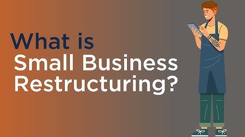 Small Business Restructuring