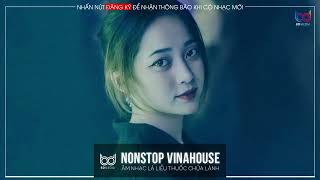 Nonstop Việt Mix 2024, Duyên Biệt Ly Remix, Trời Chẳng Bão Giông Giông Trong Lòng Remix Tiktok