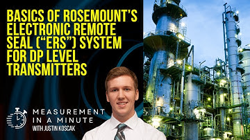 Basics of Rosemount’s “ERS” System for DP Level Transmitters | Measurement In A Minute