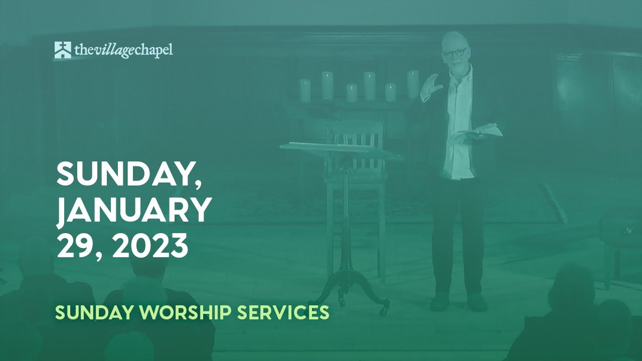 Worship Service: Matthew 22:15-46 (The Village Chapel - 1/29/2023)