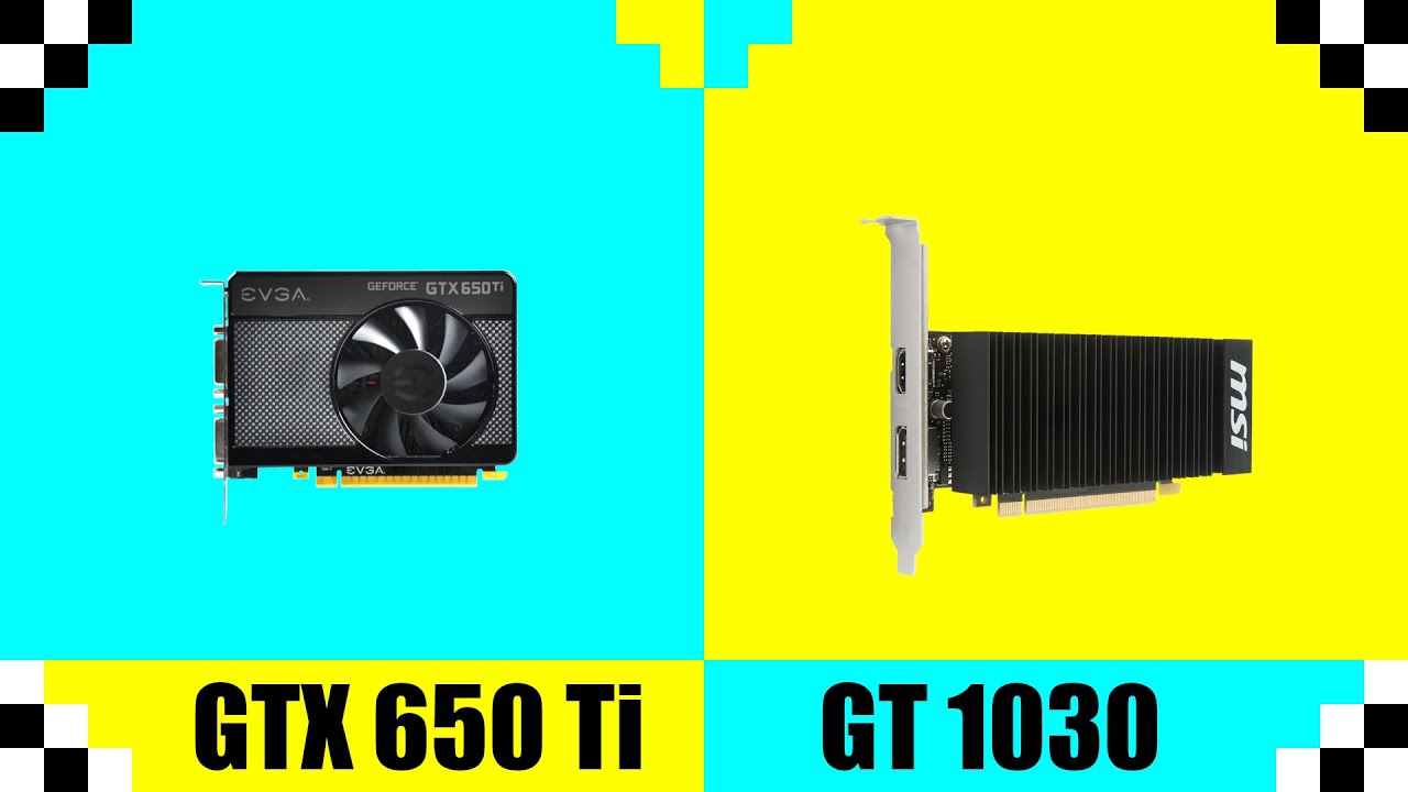 GTX 650 ti vs gt 1030.