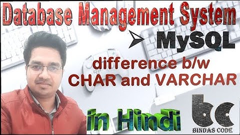 18.4. Difference between char and varchar in Hindi - DBMS