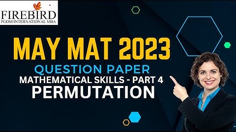 MAT 2023 | MAY Question Paper | Mathematical Skills Part 4 Permutation #mat2023 #mba