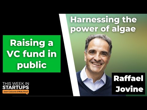 Raising a VC fund in public + Brilliant Planet's Raffael Jovine on the power of algae | E1552 thumbnail