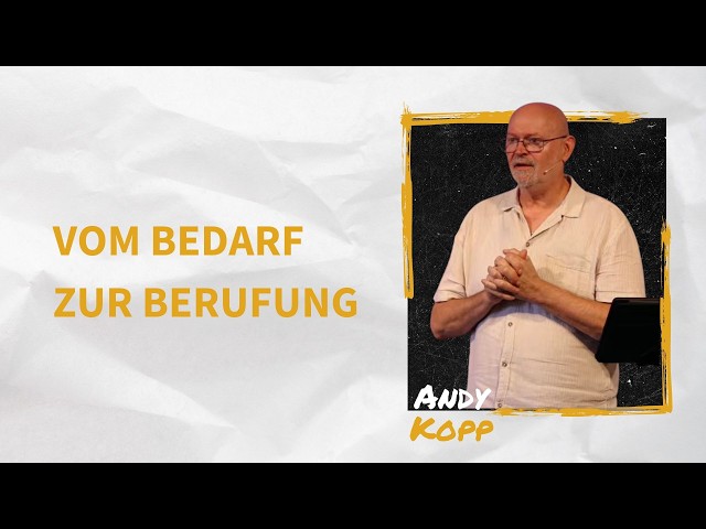 Vom Bedarf zur Berufung | Andy Kopp